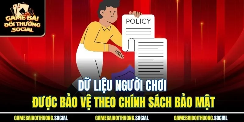 Dữ liệu người chơi được bảo vệ theo chính sách bảo mật